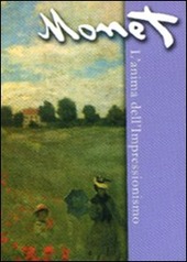 Copertina  Monet : l’anima dell’impressionismo