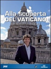 Copertina  Alla scoperta del Vaticano con Alberto Angela : un viaggio esclusivo dentro le mura
