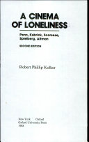 Copertina  A cinema of loneliness : Penn, Kubrick, Scorsese, Spielberg, Altman