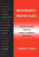 Copertina  Moviemakersʼ master class : private lessons from the worldʼs foremost directors