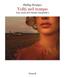 Copertina  Volti nel tempo : una storia del ritratto fotografico