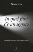 Copertina  In quel film c'è un segreto : Raccontare al cinema, raccontare il cinema