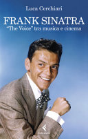 Copertina  Frank Sinatra : The Voice tra musica e cinema