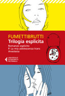 Copertina  Trilogia esplicita ; P. La mia adolescenza trans ; Anestesia : Romanzo esplicito