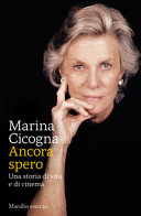 Copertina  Ancora spero : una storia di vita e di cinema