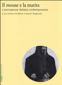 Copertina  Il mouse e la matita : l'animazione italiana contemporanea
