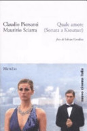 Copertina  Quale amore : (Sonata a Kreutzer) : liberamente tratto da Sonata a Kreutzer di L. Tolstoj