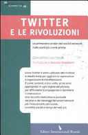 Copertina  Twitter e le rivoluzioni : la primavera araba dei social network: nulla sarà più come prima