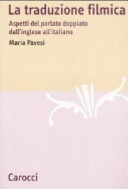 Copertina  La traduzione filmica : aspetti del parlato doppiato dall'inglese all'italiano