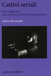 Copertina  Cattivi seriali : personaggi atipici nelle produzioni televisive contemporanee