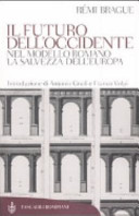Copertina  Il futuro dell' Occidente : nel modello romano la salvezza dell'Europa