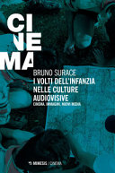 Copertina  I volti dell'infanzia nelle culture audiovisive : cinema, immagini, nuovi media