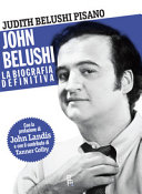 Copertina  John Belushi : la biografia definitiva