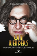 Copertina  Wim Wenders : lo sguardo inquieto degli angeli