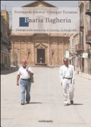 Copertina  Baaria Bagheria : dialogo sulla memoria, il cinema, la fotografia