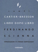 Copertina  Cartier-Bresson : libro dopo libro