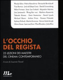 Copertina  L'occhio del regista : 25 lezioni dei maestri del cinema contemporaneo