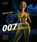 Copertina  007 all'italiana : dizionario del cinema spionistico italiano con tutte le locandine piu belle