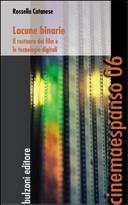 Copertina  Lacune binarie : il restauro dei film e le tecnologie digitali
