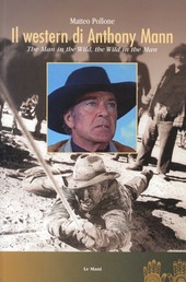 Copertina  Il western di Anthony Mann : the man in the wild, the wild in the man
