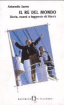 Copertina  Il re del mondo : Storie, record e leggende di Titanic