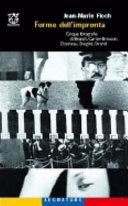 Copertina  Forme dell'impronta  : cinque fotografie di Bill Brandt, Herni [sic!] Cartier-Bresson, Robert Doisneau, Alfred Stieglitz, Paul Strand