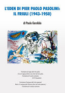 Copertina  L'Eden di Pier Paolo Pasolini - Il Friuli (1943-1950)