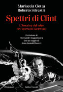 Copertina  Spettri di Clint : l'America del mito nell'opera di Eastwood