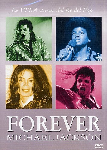Copertina  Forever Michael Jackson : la vera storia del re del pop