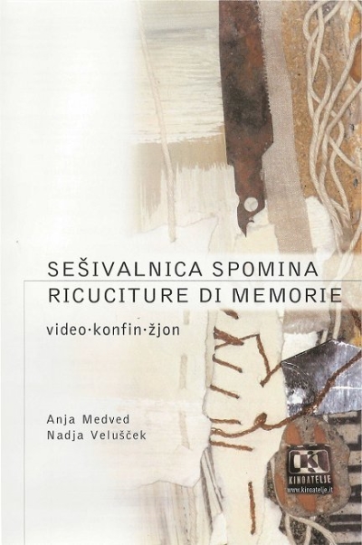 Copertina  Sešivalnica spomina = Ricuciture di memorie