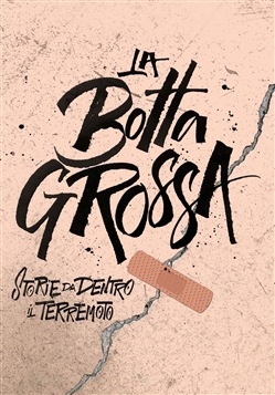 Copertina  La botta grossa : storie da dentro il terremoto