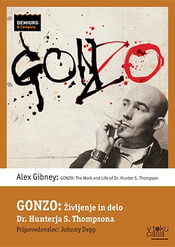 Copertina  Gonzo : življenje in delo Dr. Hunterja S. Thompsona = Gonzo : the life and work of Dr. Hunter S. Thompson 
