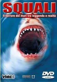 Copertina  Squali : il terrore dei mari tra leggenda e realtà