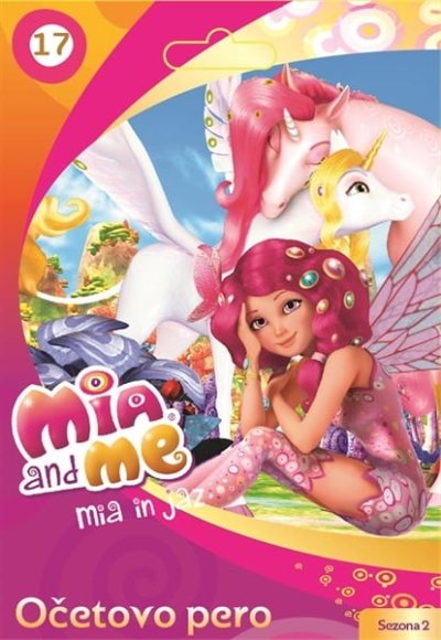 Copertina  Mia and me = Mia in jaz. 17, Očetovo pero