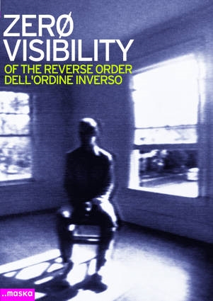 Copertina  Zero Visibility : of the Reverse Order = dell'ordine inverso