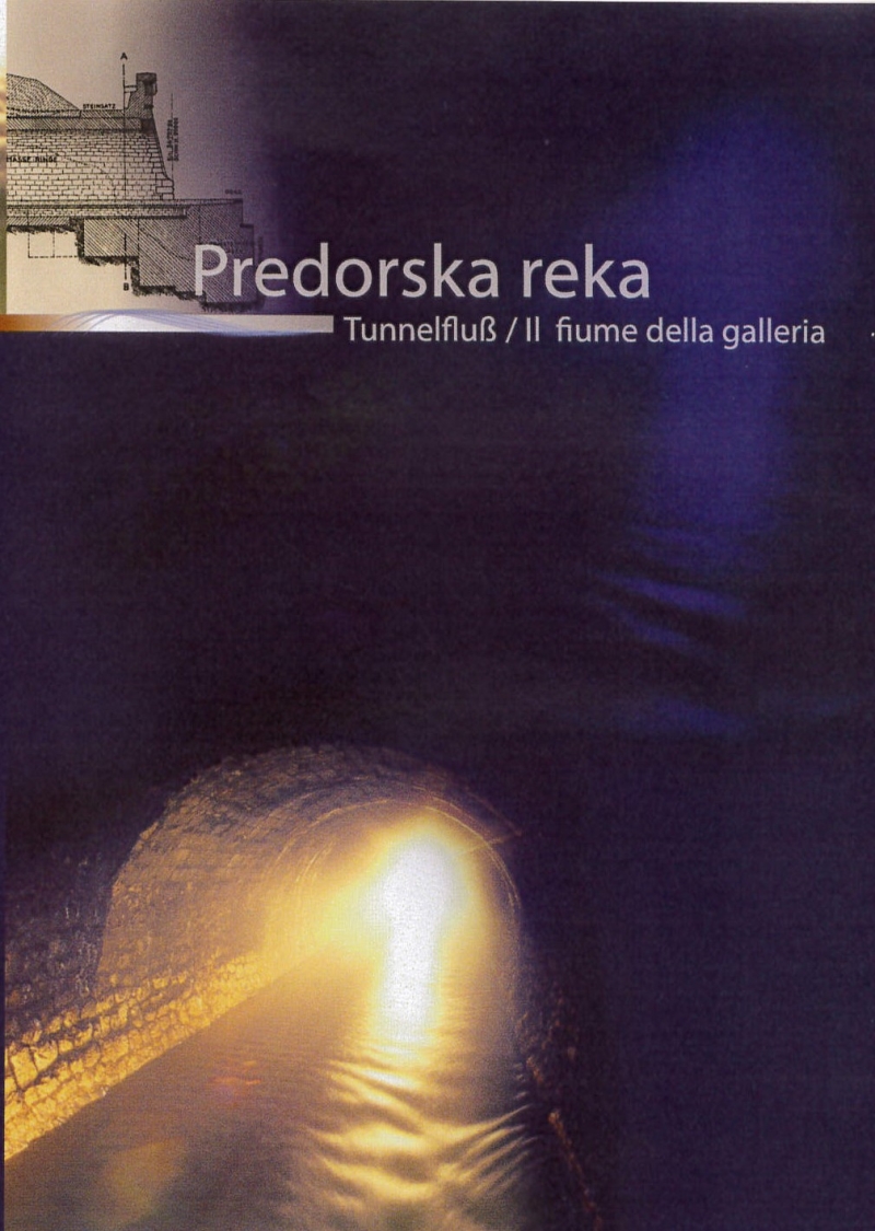 Copertina  Predorska reka = Tunnelfluß = Il fiume della galleria