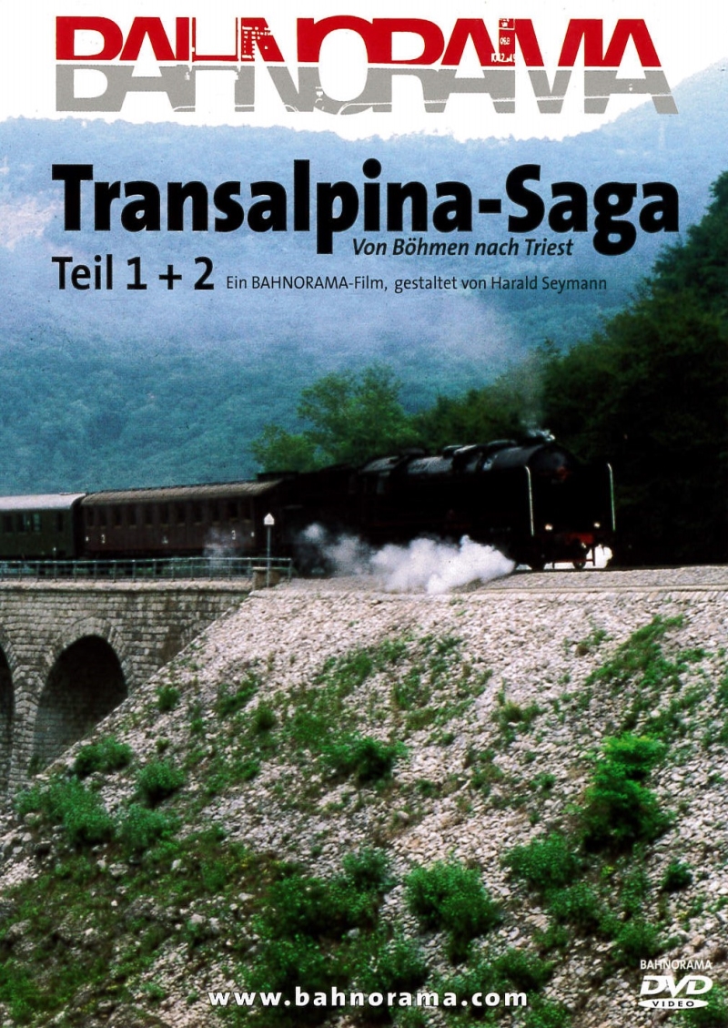 Copertina  Bahnorama Transalpina-saga : von Böhmen nach Triest : teil 1 + 2