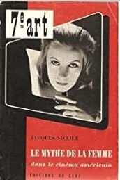 Copertina  Le mythe de la femme dans le cinéma américain : de La Divine à Blanche Dubois