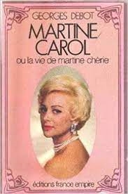 Copertina  Martine Carol, ou la vie de Martine chérie