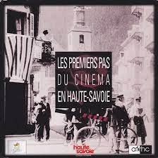 Copertina  Les premiers pas du cinema en Haute-Savoie