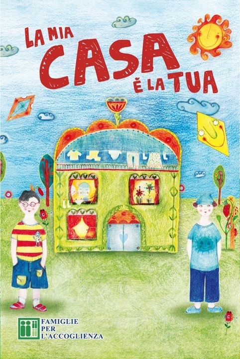 Copertina  La mia casa è la tua : Volti e momenti dal mondo dell'accogliere