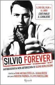 Copertina  Silvio forever : autobiografia non autorizzata di Silvio Berlusconi 