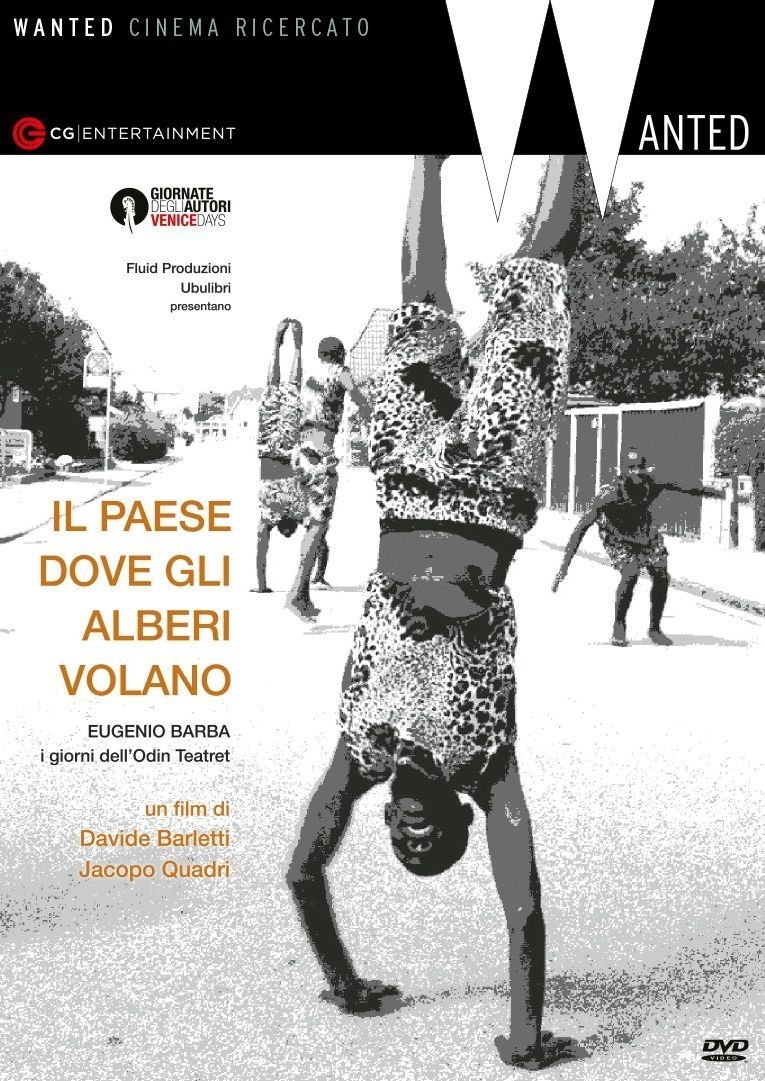 Copertina  Il paese dove gli alberi volano : Eugenio Barba i giorni dell'Odin Teatret