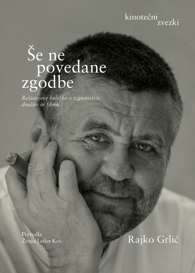 Copertina  Še ne povedane zgodbe : režiserjeve beležke o izgnanstvu, družini in filmu