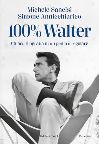 Copertina  100% Walter Chiari : biografia di un genio irregolare