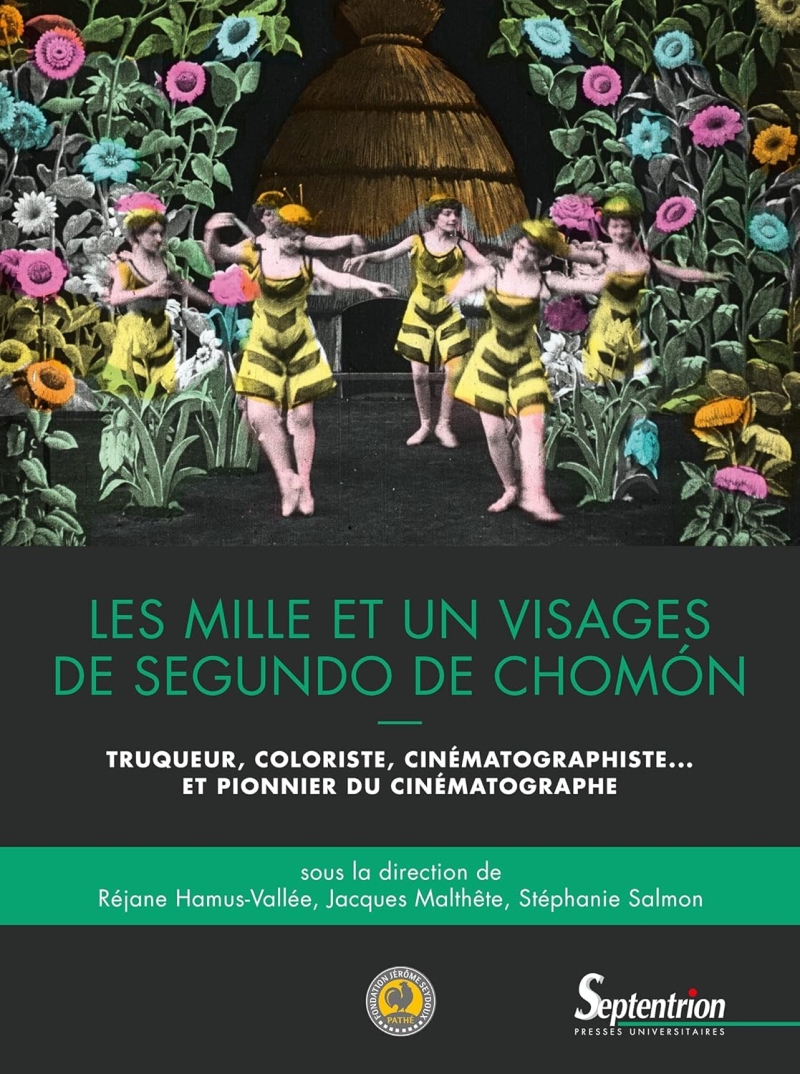 Copertina  Les Milles et un Visages de Segundo de Chomón : truqueur, coloriste, cinématographiste... et pionnier du cinématographe