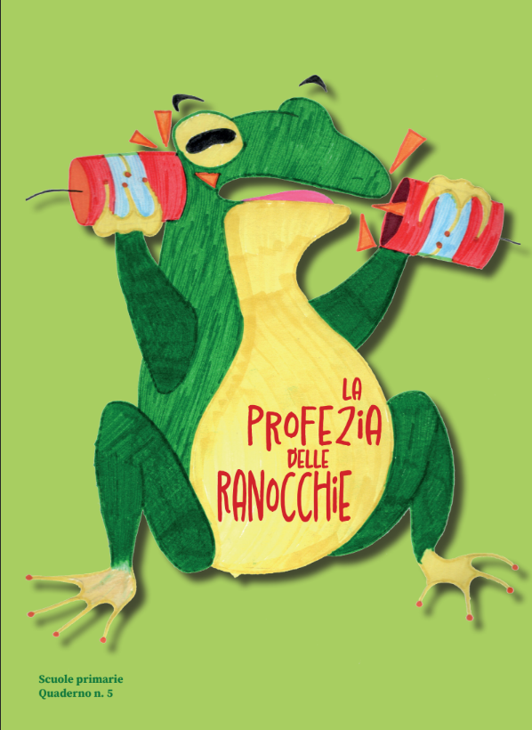 Copertina  La profezia delle ranocchie : scuole primarie, quaderno n. 5