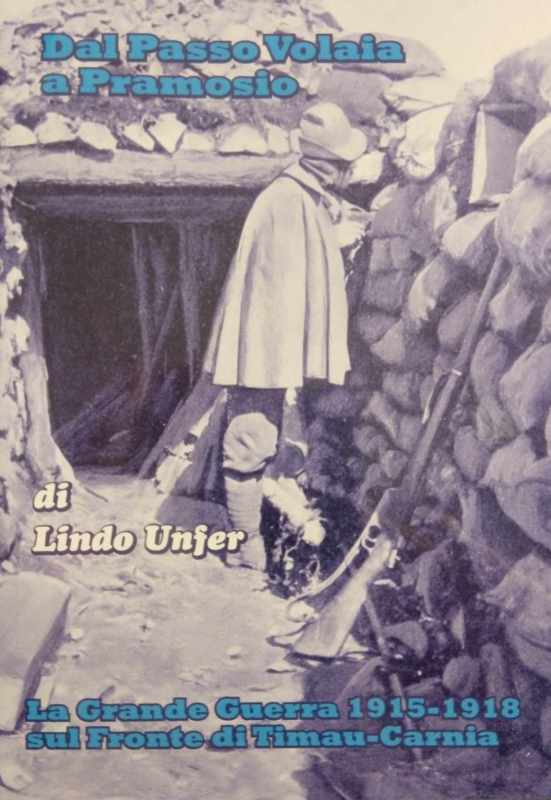 Copertina  Dal Passo Volaia a Pramosio : la Grande Guerra 1915-1918 sul Fronte di Timau-Carnia
