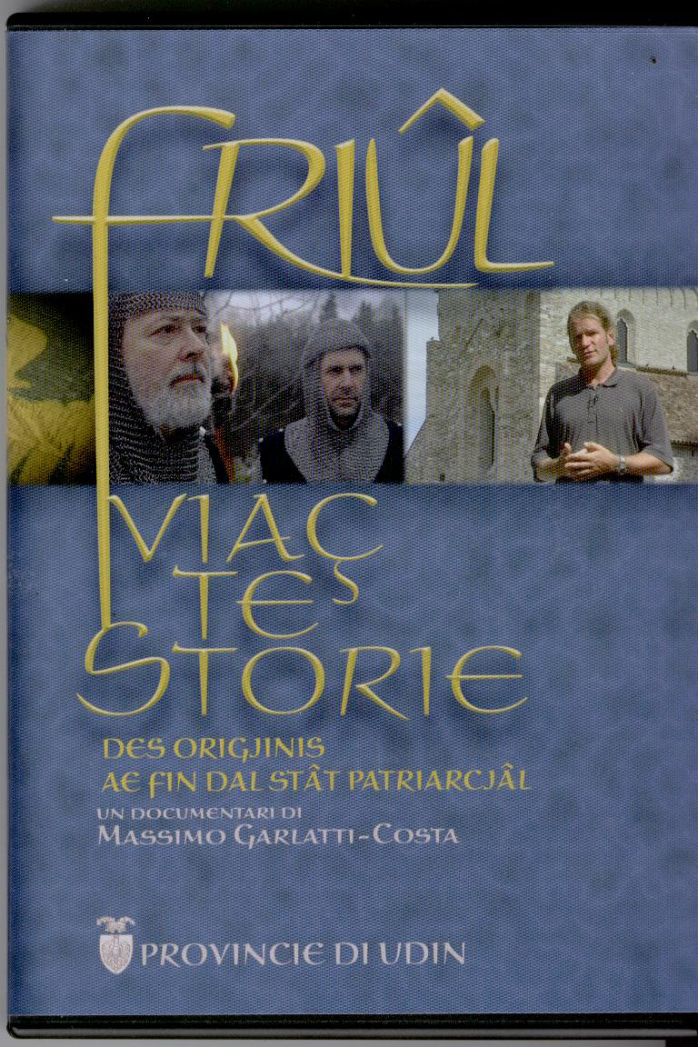 Copertina  friul viac te storie : des originis ae fin dal stat patriarcial