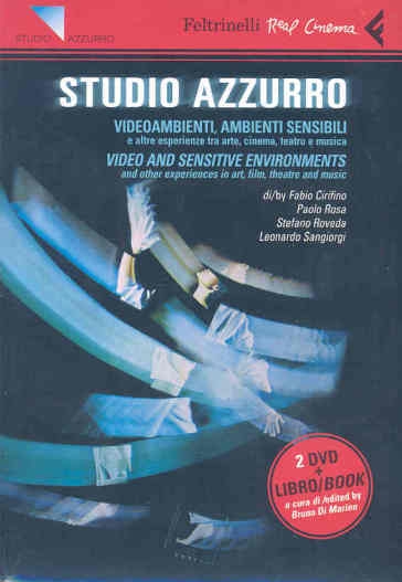 Copertina  Studio Azzurro. Videoambienti e altre esperienze tra arte, cinema, teatro e musica = Video environments and other experiences in art, theatre and music